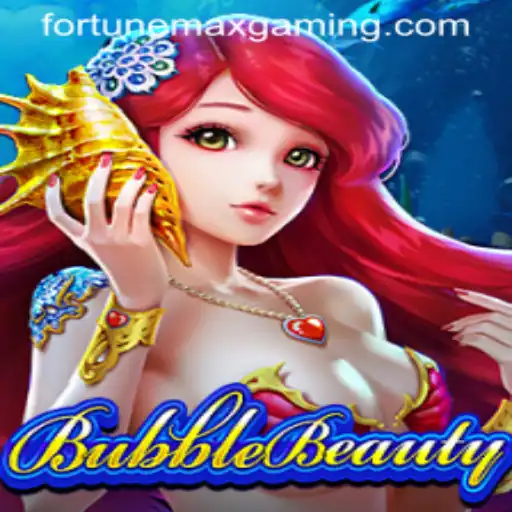 Dive into the World of BubbleBeauty with FortuneMax Features