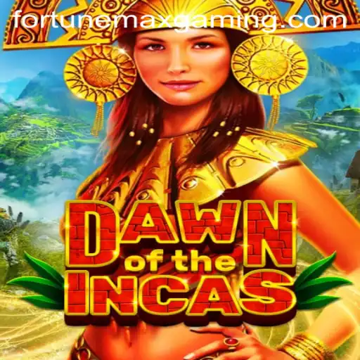 DawnoftheIncas: FortuneMax - An Epic Gaming Experience