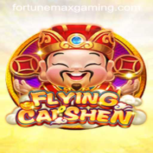 Discover the Exciting World of FlyingCaiShen with FortuneMax