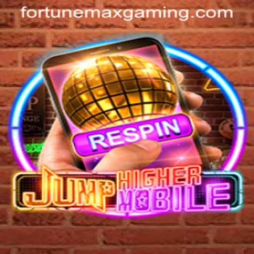 Exploring the Thrilling World of JumpHighermobile with FortuneMax