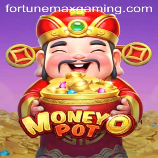 Unveiling MoneyPot: The Exciting World of FortuneMax