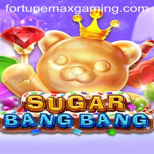 Discover the Thrills of SUGARBANGBANG: FortuneMax Unveiled