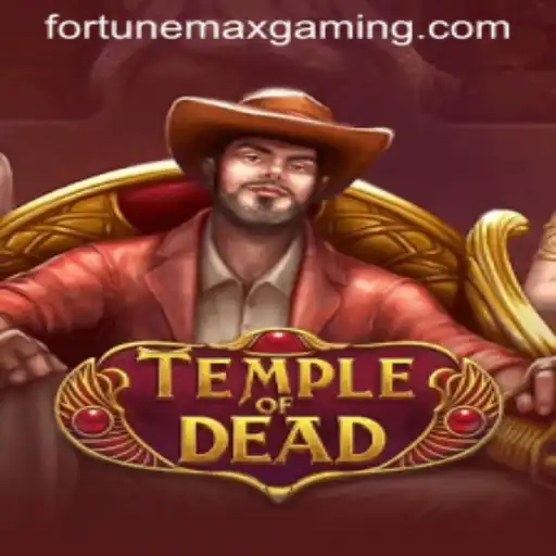 TempleofDead: Unveiling the Mysteries with FortuneMax